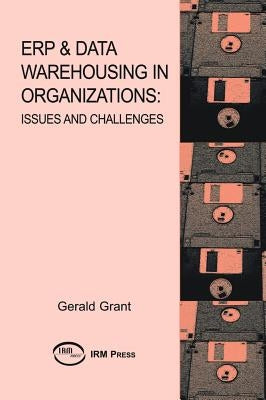 EPR & Data Warehousing in Organizations: Issues and Challenges by Grant, Gerald G.