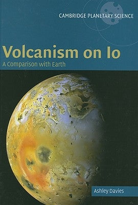 Volcanism on Io by Davies, Ashley Gerard