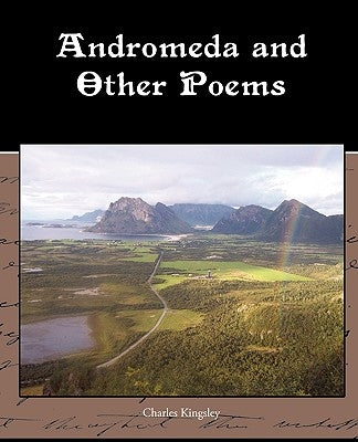 Andromeda and Other Poems by Kingsley, Charles