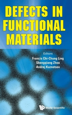 Defects in Functional Materials by Ling Francis Chi-Chung