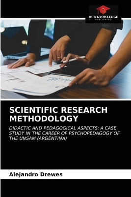 Scientific Research Methodology by Drewes, Alejandro