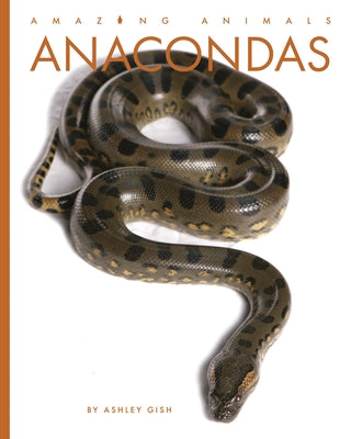 Anacondas by Gish, Ashley
