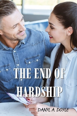 The End of Hardship by Doyle, Danyl A.