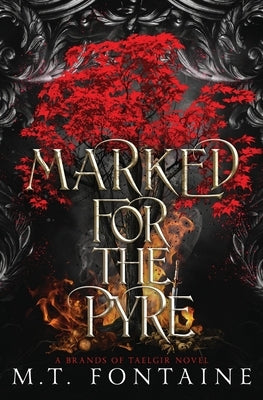 Marked for the Pyre by Fontaine, M. T.