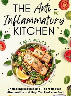 The Anti-Inflammatory Kitchen by Miles, Tara