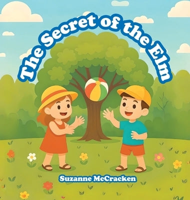 The Secret of the Elm by McCracken, Suzanne