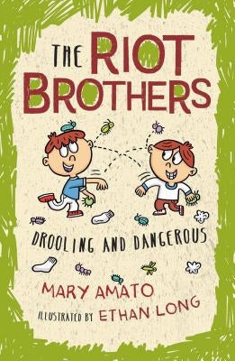 Drooling and Dangerous: The Riot Brothers Return! by Amato, Mary