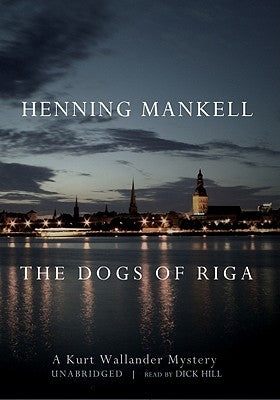 The Dogs of Riga by Mankell, Henning