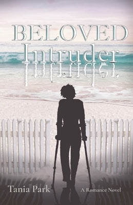 Beloved Intruder: A Romance Novel by Park, Tania
