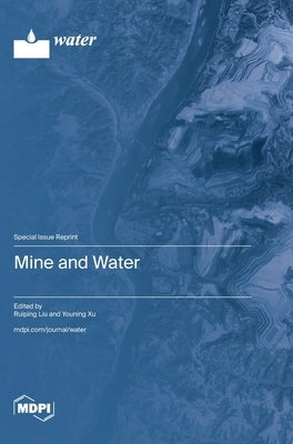Mine and Water by Liu, Ruiping