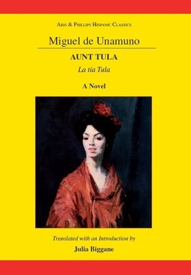 Unamuno: Aunt Tula by Biggane, Julia