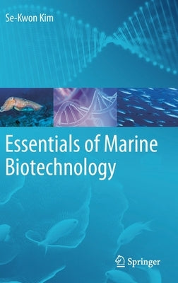 Essentials of Marine Biotechnology by Kim, Se-Kwon
