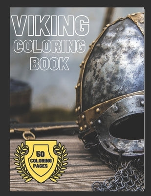 Viking Coloring Book: Barbarian Coloring Book For Kids ages 4-8 and For Adults Gift For Boys & Kids Norse Warriors Boats by Jo, Hadrian