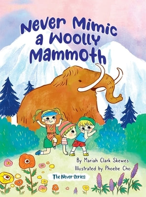 Never Mimic a Woolly Mammoth by Skewes, Mariah Clark