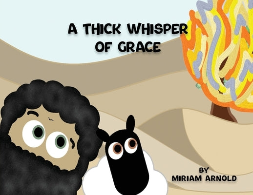 A Thick Whisper Of Grace by Arnold, Miriam