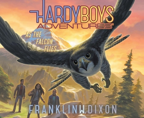As the Falcon Flies: Volume 24 by Dixon, Franklin W.