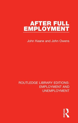 After Full Employment by Keane, John