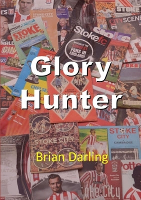Glory Hunter by Darling, Brian