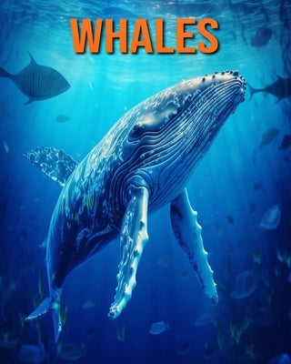 Whales: Fun Facts Book for Kids with Amazing Photos by Lawrence, Flora