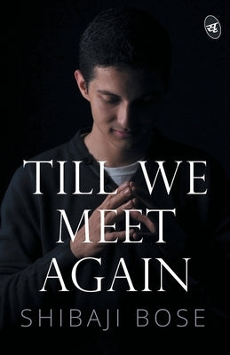 Till We Meet Again by Bose, Shibaji