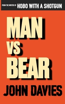 Man Vs Bear by Davies, John
