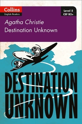 Destination Unknown: B2 by Christie, Agatha