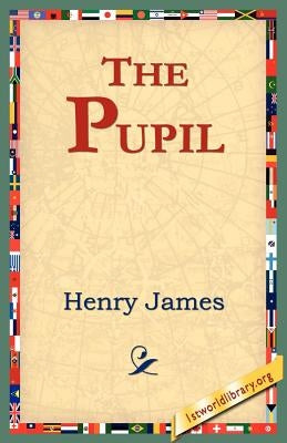 The Pupil by James, Henry, Jr.