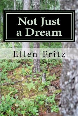 Not Just a Dream by Fritz, Ellen M.