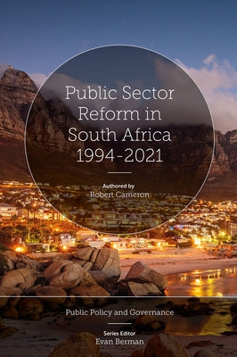 Public Sector Reform in South Africa 1994-2021 by Cameron, Robert