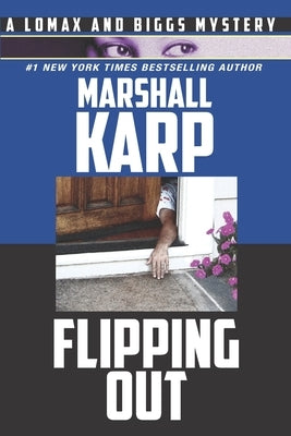 Flipping Out: A Lomax and Biggs Mystery by Karp, Marshall