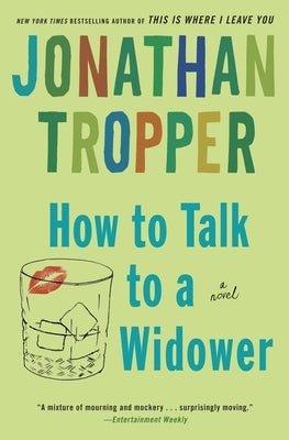 How to Talk to a Widower by Tropper, Jonathan