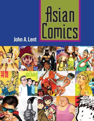 Asian Comics by Lent, John a.