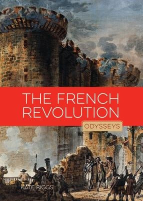 The French Revolution by Riggs, Kate