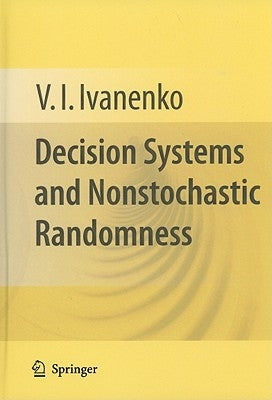 Decision Systems and Nonstochastic Randomness by Ivanenko, V. I.