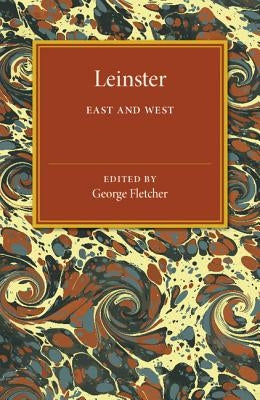 Leinster: East and West by Fletcher, George