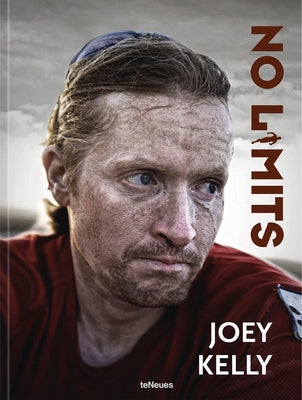 No Limits: 7 Continents. 100,000 Kilometers. 100 Challenges by Kelly, Joey