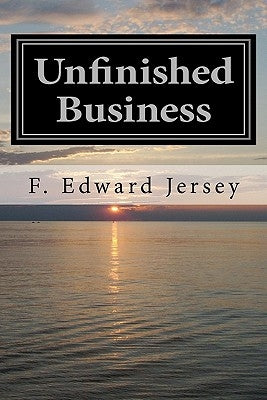 Unfinished Business: A Cape Cod Mystery/Thriller by Jersey, F. Edward