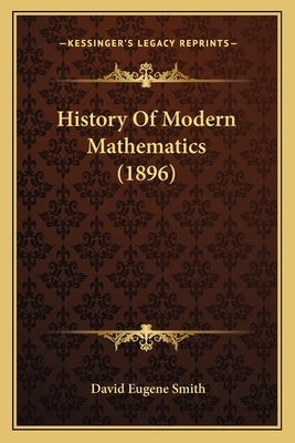 History Of Modern Mathematics (1896) by Smith, David Eugene