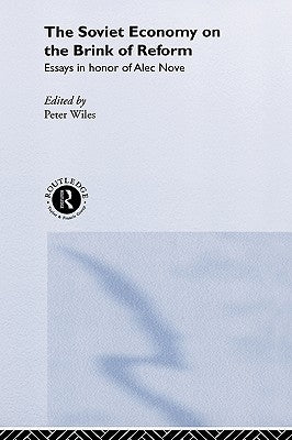 Soviet Economy Brink of Reform by Wiles, P. J. D.