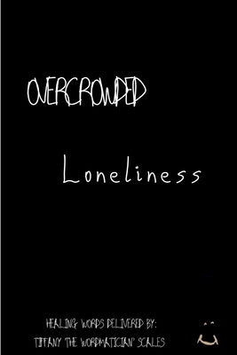 Overcrowded Loneliness by Scales, Tiffany