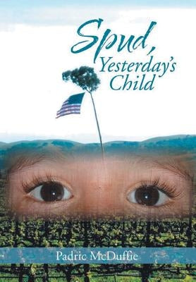 Spud, Yesterday's Child by McDuffie, Padric