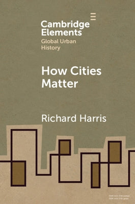How Cities Matter by Harris, Richard