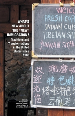 What's New about the New Immigration?: Traditions and Transformations in the United States Since 1965 by Halter, Marilyn