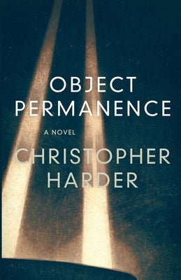 Object Permanence by Harder, Christopher