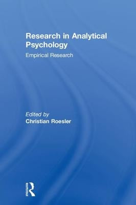 Research in Analytical Psychology: Empirical Research by Roesler, Christian