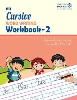 SBB Cursive Word Writing Workbook - 2 by Garg, Preeti
