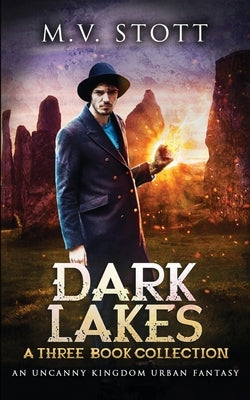 Dark Lakes: A Three-Book Collection: An Uncanny Kingdom Urban Fantasy by Bussell, David
