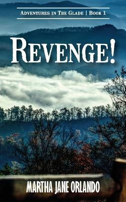 Revenge! Adventures in the Glade by Orlando, Martha Jane