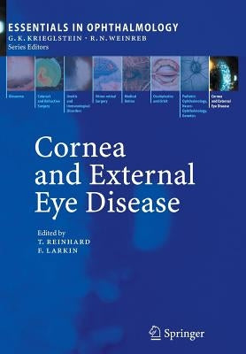Cornea and External Eye Disease: Corneal Allotransplantation, Allergic Disease and Trachoma by Reinhard, Thomas