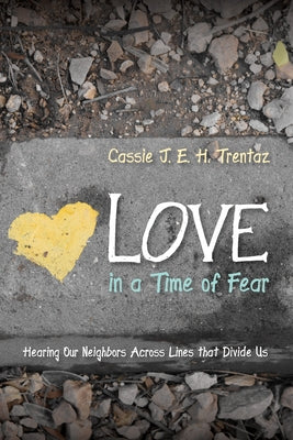 Love in a Time of Fear by Trentaz, Cassie J. E. H.